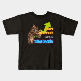 Short Staffed Just Hire Taller People Meme Kids T-Shirt